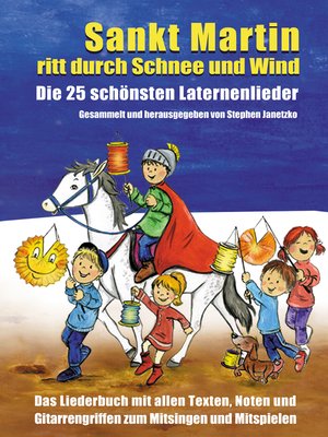 cover image of Sankt Martin ritt durch Schnee und Wind--Die 25 schönsten Laternenlieder